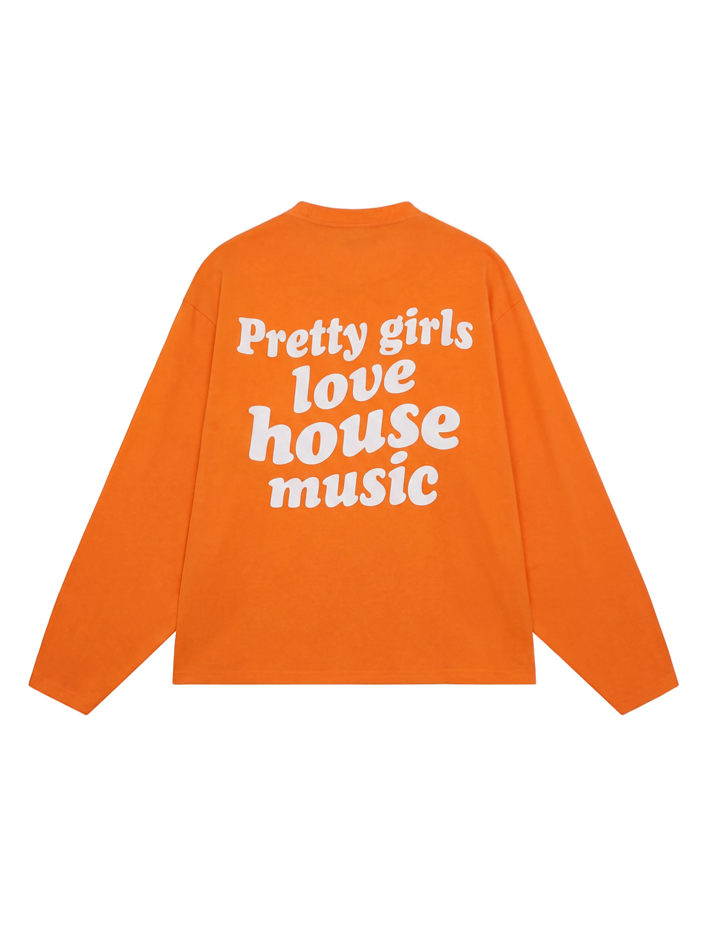 Pretty Girls Love House Music | WK Longsleeve