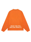 What The Fck Was Die Penalty | WK Longsleeve